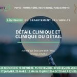 Lire la suite à propos de l’article Séminaire : Détail clinique et clinique du détail