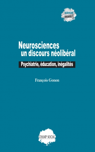 Lire la suite à propos de l’article 5 décembre, François Gonon : « Neurosciences, un discours néolibéral »