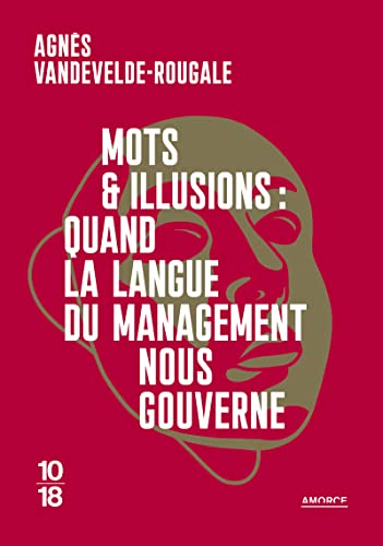 Lire la suite à propos de l’article Prêter attention aux mots. Comment les mots du discours managérial et ceux du jargon informatique transforment les subjectivités avec Agnès Vandevelde-Rougale et Yann Diener.