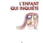 Lire la suite à propos de l’article Alain EHRENBERG, L&rsquo;enfant qui inquiète, le jeudi 8 janvier 2026