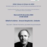 Lire la suite à propos de l’article Détail et cinéma : Arnaud Desplechin invité du séminaire Détail clinique et clinique du détail, le 20 Décembre 2023 à 21h00